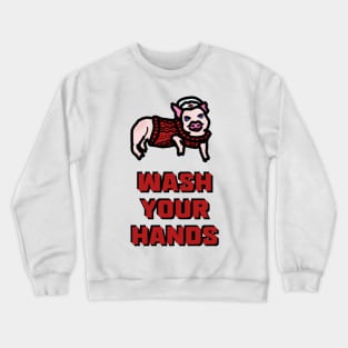 Nurse Piggy Says "Wash Your Hands" Crewneck Sweatshirt